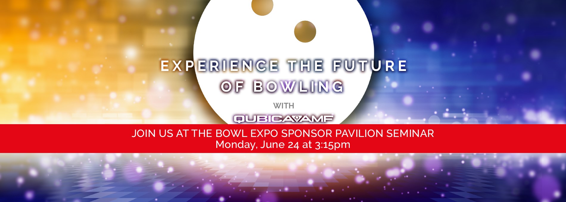 QubicaAMF Bowling SEMINAR Bowl Expo 2019 Banner